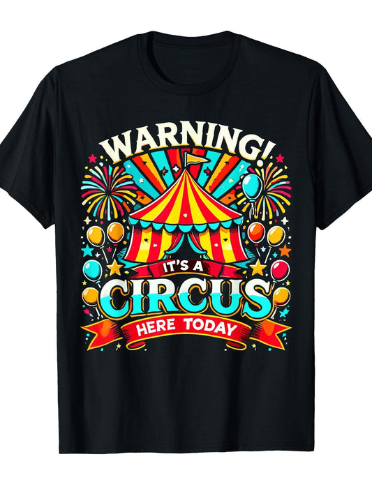 It's A Circus Here Today Funny Carnival T-Shirt Carnival 180gsm Cotton Round Neck Short Sleeve Men Casual T-Shirt