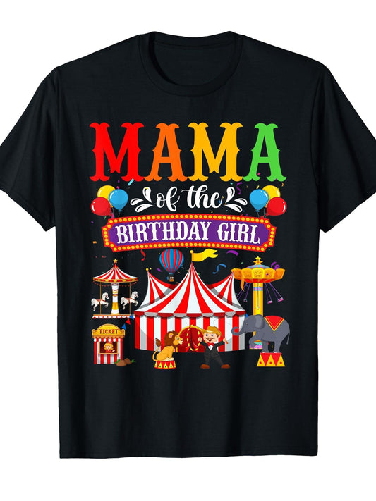 Mama Of The Birthday For Girl Circus Carnival Family Party T-Shirt Carnival 180gsm Cotton Round Neck Short Sleeve Men Casual T-Shirt