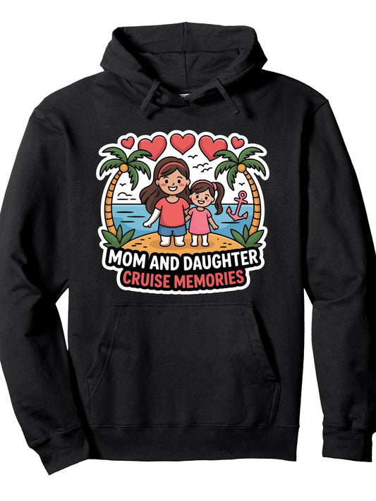 Mom and Daughter Cruise Memories Matching Family Shirt Pullover Hoodie Anchor Black 250gsm Cotton Long Sleeve Men Casual Hoodie