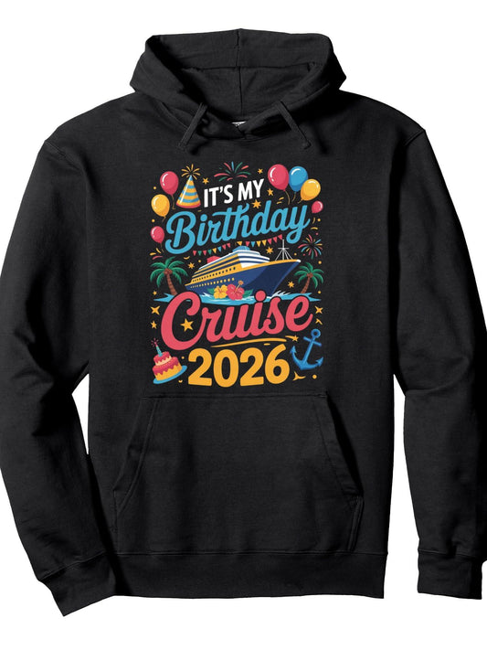 It's My Birthday Cruise 2026 Family Trip Matching Group Pullover Hoodie Anchor Black 250gsm Cotton Long Sleeve Men Casual Hoodie